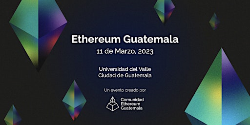 Ethereum Guatemala - 11 de Marzo
