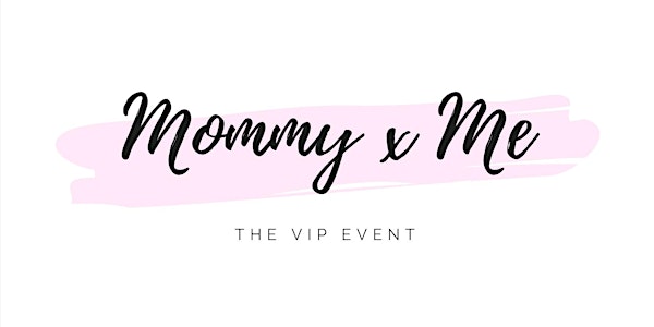 Mommy x Me