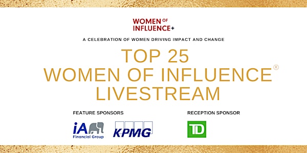 Top 25 Women of Influence Awards Livestream