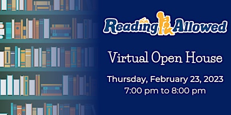 Reading Allowed Virtual Open House