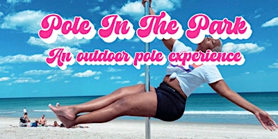 Pole Dance In The Park POOL PARTY EDITION
