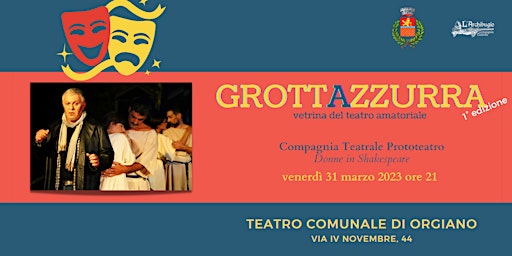 Compagnia Teatrale Prototeatro  "Donne in Shakespeare" (Grotta Azzurra)