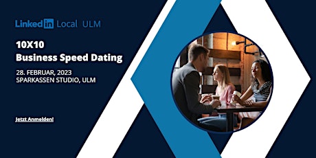 LinkedIn Local Ulm - Business Speed Dating