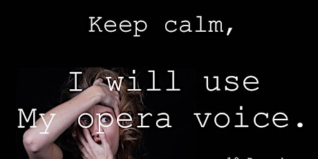 Lida Straathof: Keep calm, i will use my opera voice.