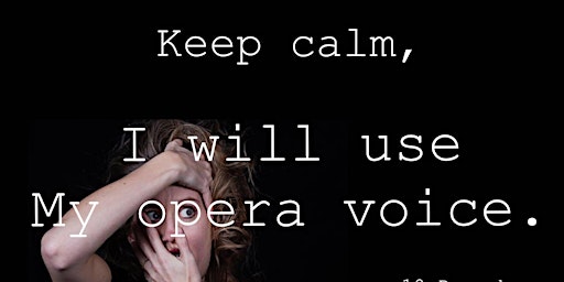 Primaire afbeelding van Lida Straathof: Keep calm, i will use my opera voice.
