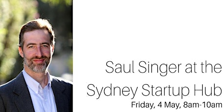 Saul Singer at the Sydney Startup Hub primary image