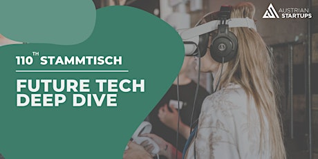 #110 AustrianStartups Stammtisch | Future Tech Deep Dive