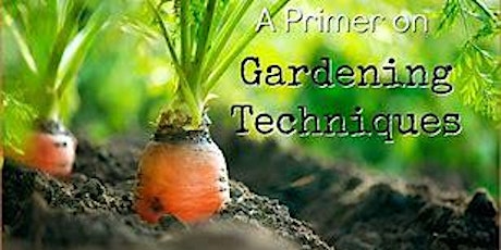 GARDEN TECHNIQUES AND GETTING THE GARDEN STARTED TALK primary image