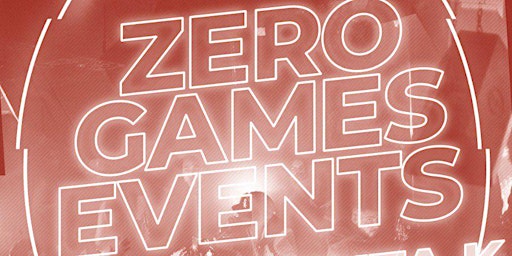 ZERO GAMES EVENTS