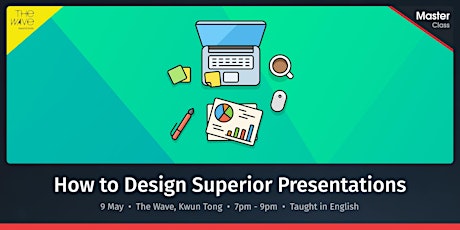 How to Design Superior Presentations (Presentation Design Masterclass) primary image