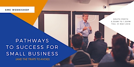 Pathways to Success for Small Business (and the traps to avoid) primary image