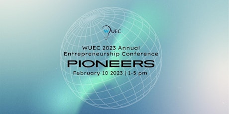 WUEC 2023 Annual Entrepreneurship Conference: Pioneers