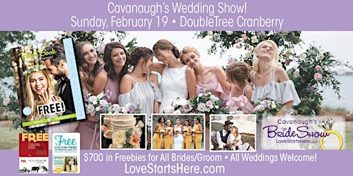 Cavanaugh's Wedding Show, DoubleTree Cranberry • Sunday Feb. 19, 2023