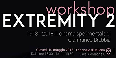 Immagine principale di Extremity 2 - Il cinema sperimentale di Gianfranco Brebbia alla Triennale 