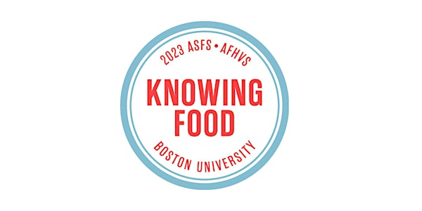 Knowing Food (ASFS & AFHVS 2023 Conference)