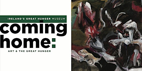 Tour of Coming Home: Art and the Great Hunger primary image