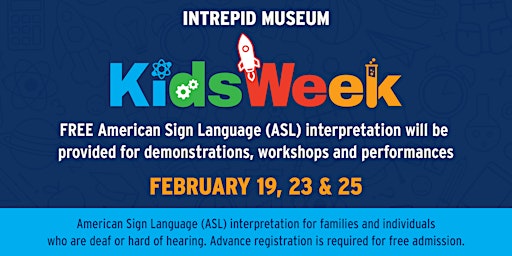 ASL Interpretation at Intrepid Museum Kids Week