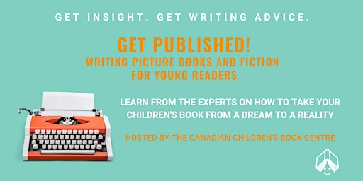 Get Published! Writing Picture Books and Fiction for Young Readers