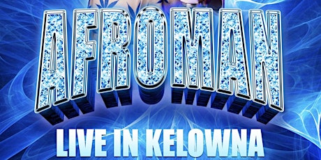 Afroman Live in Kelowna April 18th at Gotham Nightclub