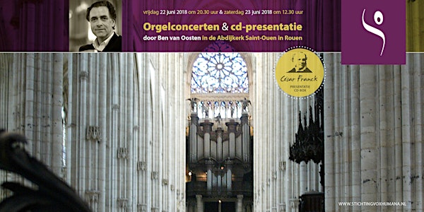 Orgelconcerten en cd-presentatie in Saint-Ouen Rouen door Ben van Oosten