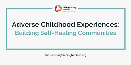 Adverse Childhood Experiences: Building Self-Healing Communities primary image