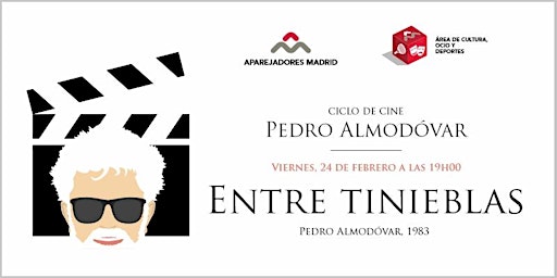 Ciclo de Cine dedicado a Pedro Almodóvar - Entre Tinieblas