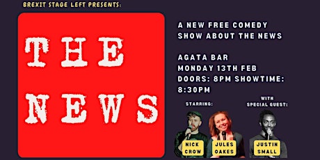 Brexit Stage Left Presents: The News - a comedy show about the news!