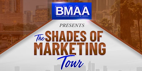 The Shades of Marketing Tour- LA Edition primary image
