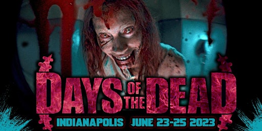 Days Of The Dead: Indianapolis 2023 primary image