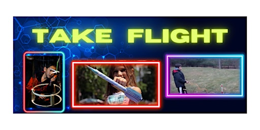 Take Flight,  July 24-28,  9:00-11:30   Ages 8-14