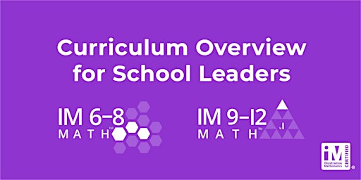 IM 6-12 Math: Curriculum Overview for School Leaders primary image