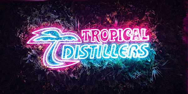 Tropical Distillers Saturdays