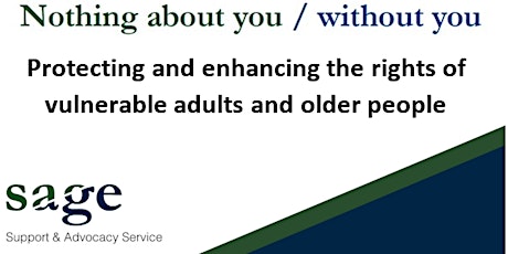 Nothing About You / Without You - Protecting and enhancing the rights of vulnerable adults and older people primary image