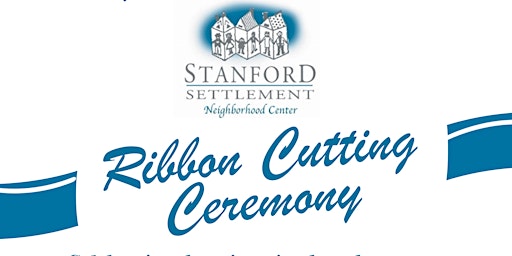 Stanford Settlement Ribbon Cutting with Leadership Sacramento