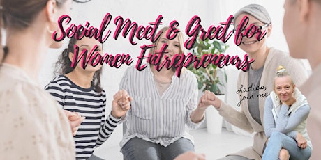 Social Meet & Greet for Women Business Owners
