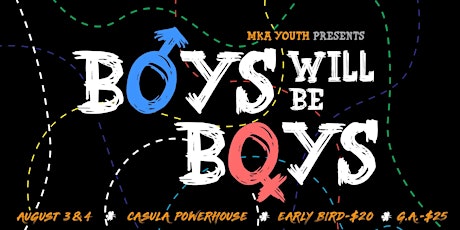 Boys Will Be Boys - MKA Youth 2018 primary image