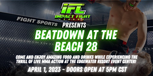 BEATDOWN AT THE BEACH 28 - LIVE MMA EVENT IN PANAMA CITY BEACH