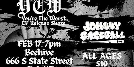 You're The Worst Ep Release Show With Spent / Sleep Cult / Johnny Baseball
