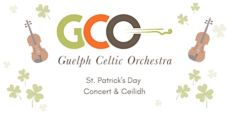 Guelph Celtic Orchestra St Patrick's Day Concert and Ceilidh