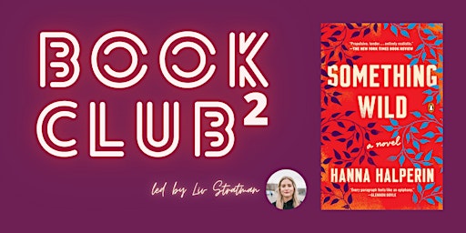 Book Club²  - "Something Wild" by Hanna Halperin