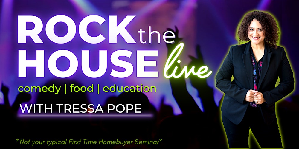 FREE Home Buyer Seminar - Rock the House Live!