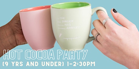 Hot Cocoa Party (9 yrs and under)
