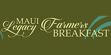 Maui Legacy Farmers Pancake Breakfast