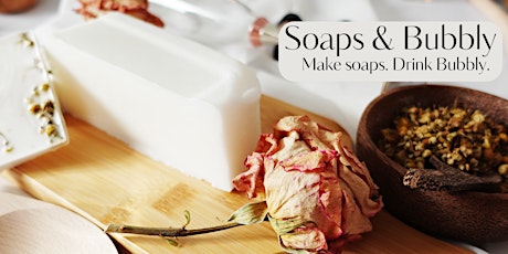 Soaps & Bubbly - Soap Making Workshop