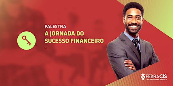 [LUANDA/AO] A Jornada do Sucesso Financeiro 06/06