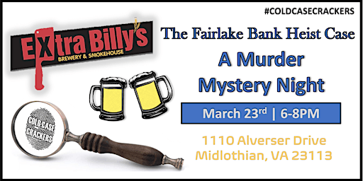 Murder Mystery Night | Extra Billy's Brew  Pub| The Fairlake Bank Heist