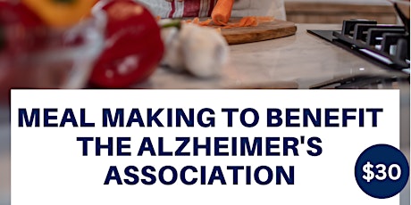 Meal Making to Benefit the Alzheimer's Association
