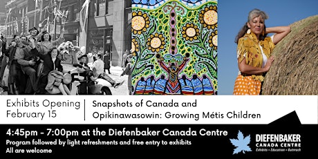 Snapshots of Canada and Opikinawasowin Exhibits Opening