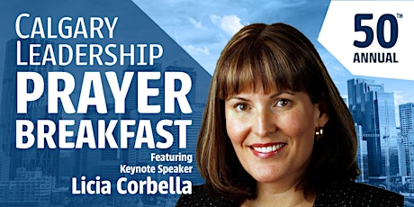 50th Annual Calgary Leadership Prayer Breakfast, Calgary Convention Centre primary image