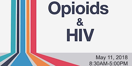 2018 Annual CFAR Scientific Symposium: Opioids and HIV primary image